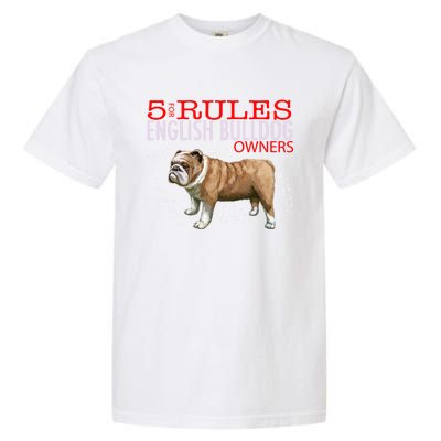 5 Rules For English Bulldog Owners Gift Garment-Dyed Heavyweight T-Shirt