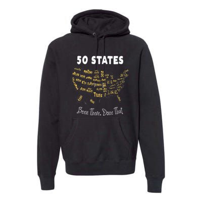 50 States Been There Done That Souvenir For Men For Women Premium Hoodie