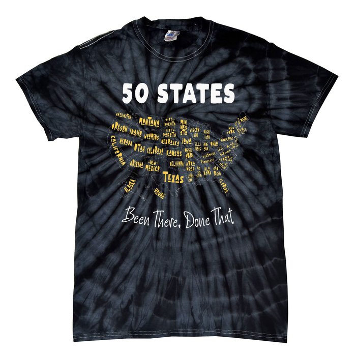 50 States Been There Done That Souvenir For Men For Women Tie-Dye T-Shirt