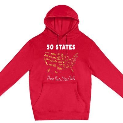 50 States Been There Done That Souvenir For Men For Women Premium Pullover Hoodie