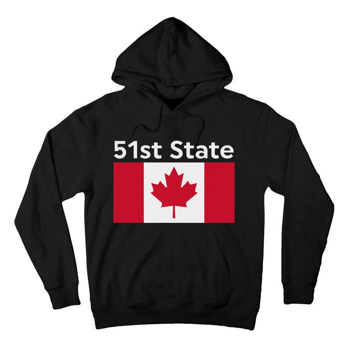 51st State Canada Funny Trump Tall Hoodie