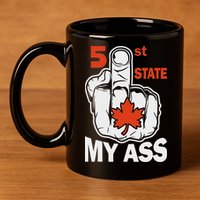 51st State My Ast Middlefinger Funny Canada Flag Patriotic 11oz C Handle Ceramic Mug