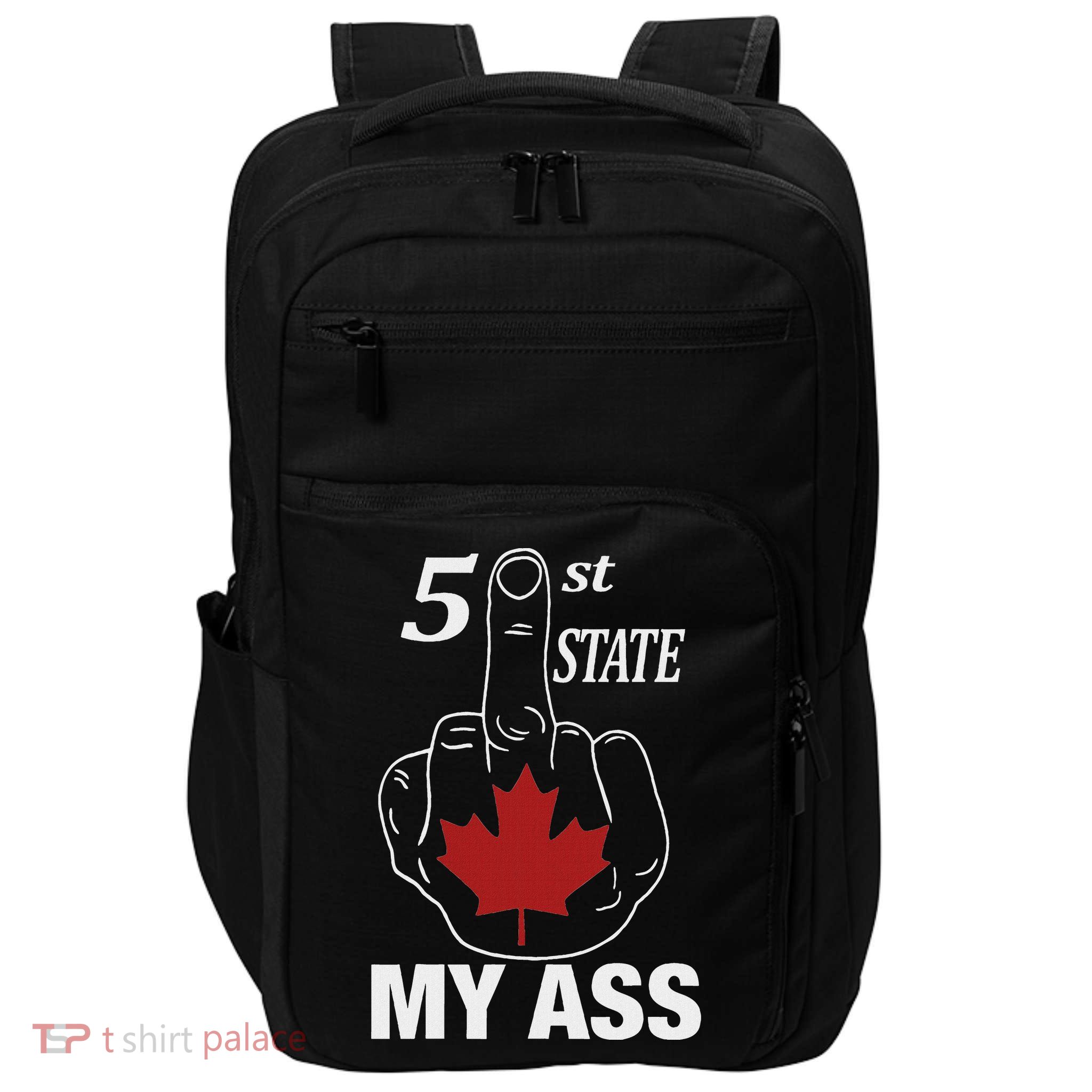 51 St State My Ass Funny Canada Middle Finger Impact Tech Backpack