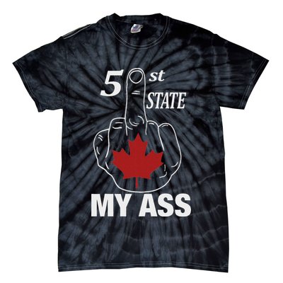 51 St State My Ass Funny Canada Middle Finger Tie-Dye T-Shirt