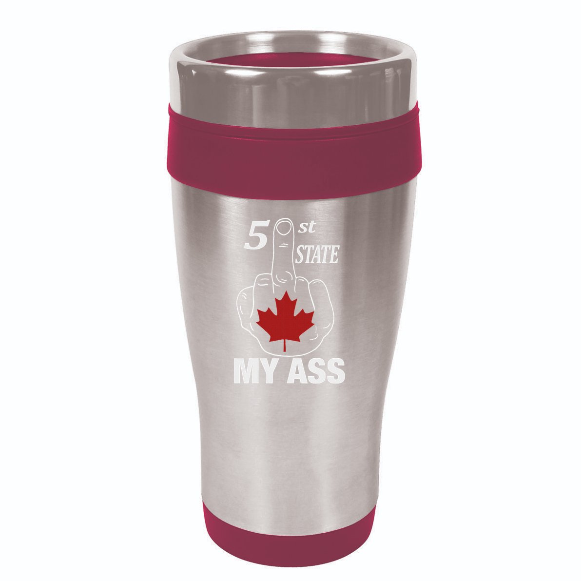 51 St State My Ass Funny Canada Middle Finger 16oz Travel Tumbler
