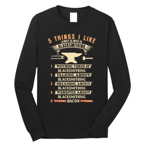 5 Things Blacksmithing Blacksmith Long Sleeve Shirt