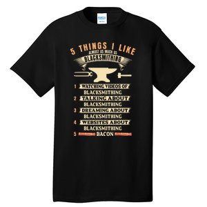 5 Things Blacksmithing Blacksmith Tall T-Shirt