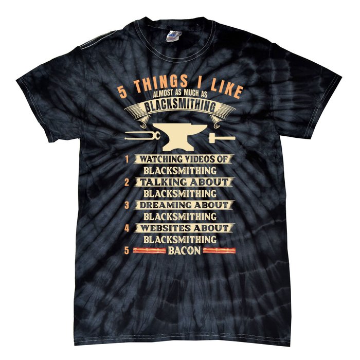 5 Things Blacksmithing Blacksmith Tie-Dye T-Shirt