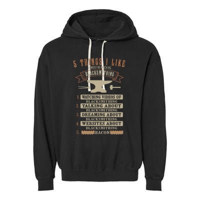 5 Things Blacksmithing Blacksmith Fathers Day Gift Garment-Dyed Fleece Hoodie