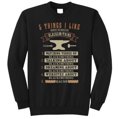 5 Things Blacksmithing Blacksmith Fathers Day Gift Sweatshirt