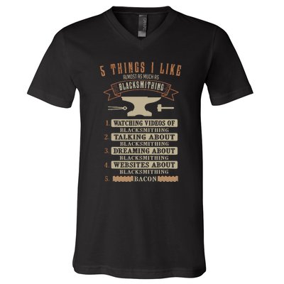 5 Things Blacksmithing Blacksmith Fathers Day Gift V-Neck T-Shirt