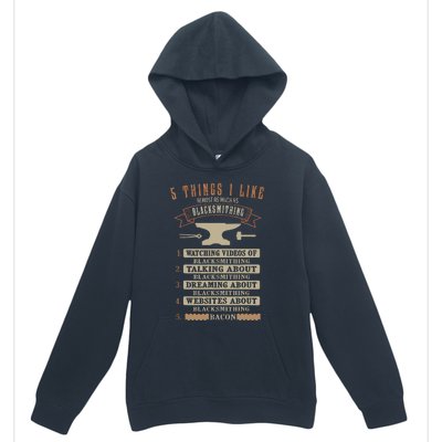 5 Things Blacksmithing Blacksmith Fathers Day Gift Urban Pullover Hoodie