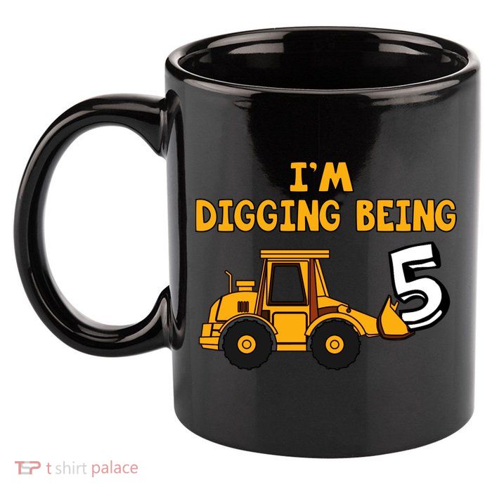 5th Birthday I'm Digging Being Five 11oz C Handle Ceramic Mug