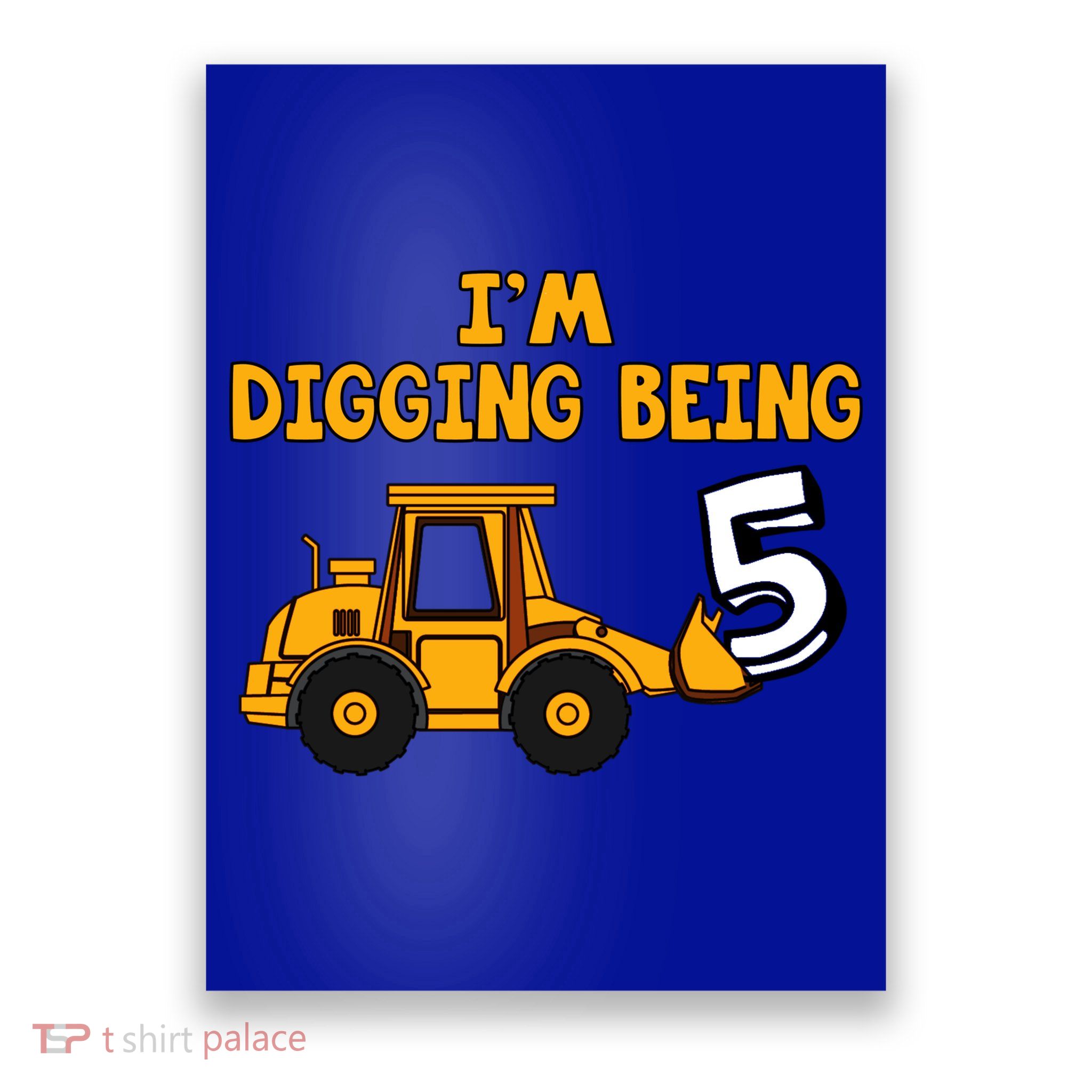 5th Birthday I'm Digging Being Five Poster