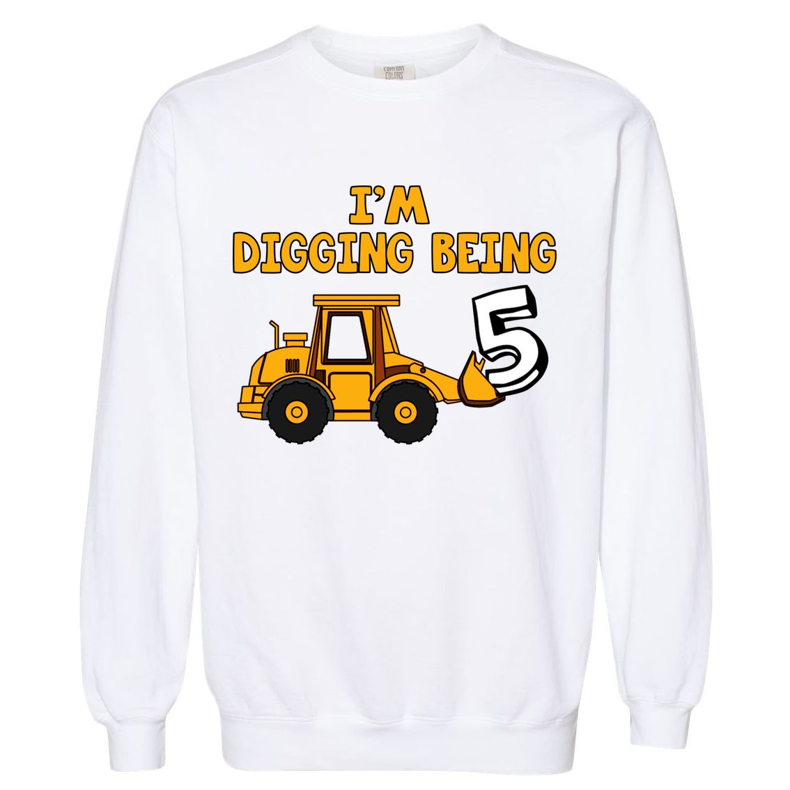 5th Birthday I'm Digging Being Five Garment-Dyed Sweatshirt