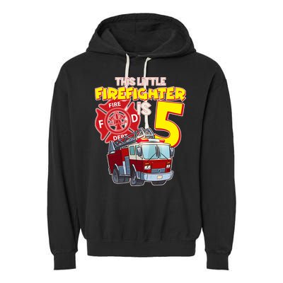 5th Birthday This Little Firefighter Is Five Garment-Dyed Fleece Hoodie