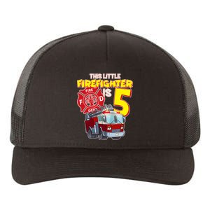 5th Birthday This Little Firefighter Is Five Yupoong Adult 5-Panel Trucker Hat