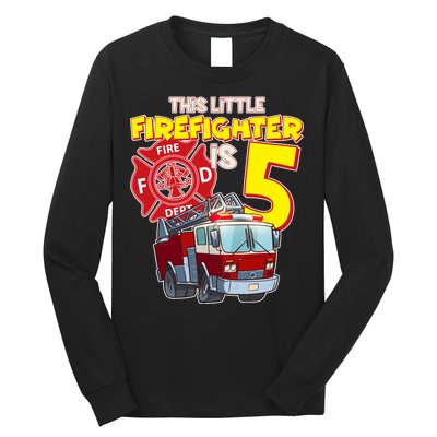 5th Birthday This Little Firefighter Is Five Long Sleeve Shirt