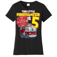 5th Birthday This Little Firefighter Is Five Women's T-Shirt