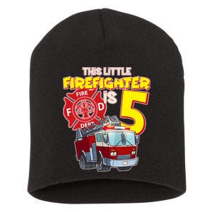 5th Birthday This Little Firefighter Is Five Short Acrylic Beanie