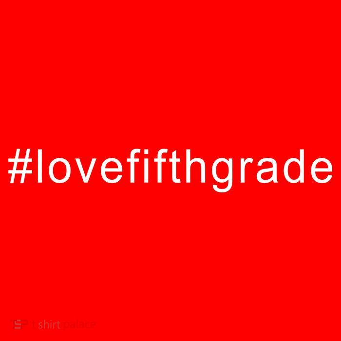 5th Grade Hashtag Love Fith Grade Tall T-Shirt