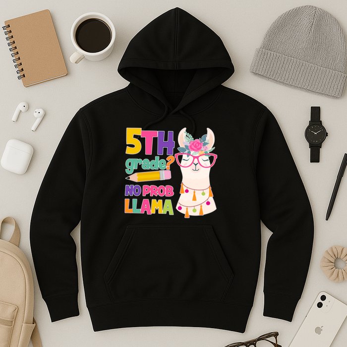 5th Grade? No Prob Llama Hoodie