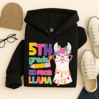 5th Grade? No Prob Llama Hoodie