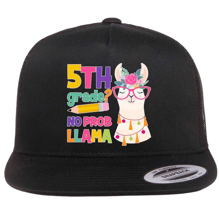 5th Grade? No Prob Llama Flat Bill Trucker Hat