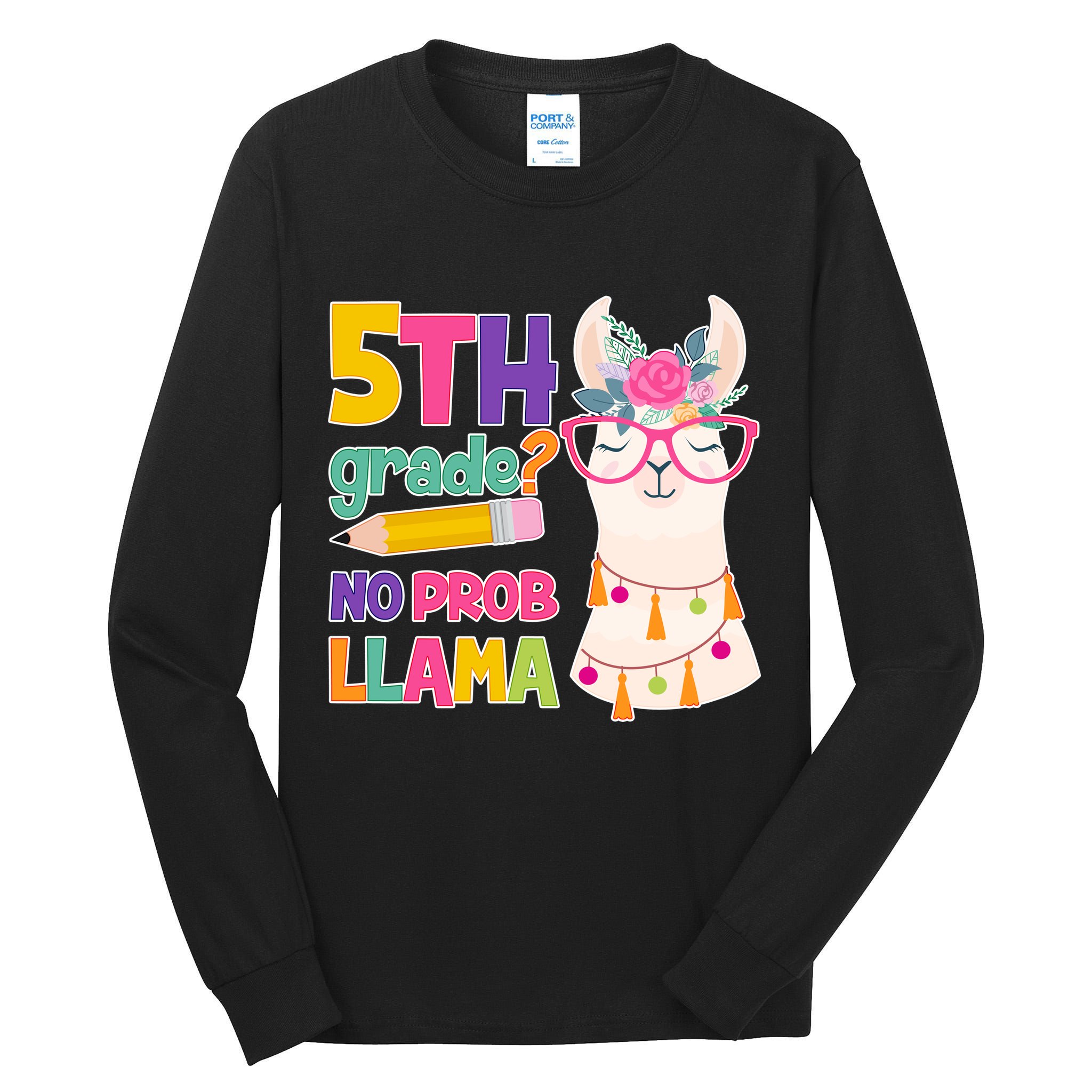 5th Grade? No Prob Llama Tall Long Sleeve T-Shirt