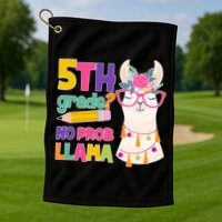 5th Grade? No Prob Llama Golf Towel