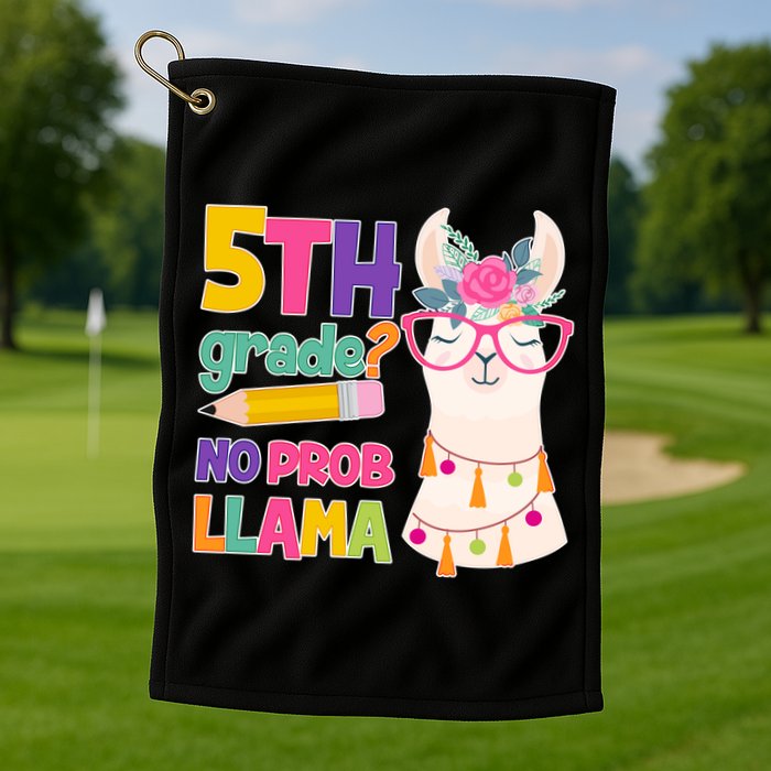 5th Grade? No Prob Llama Golf Towel