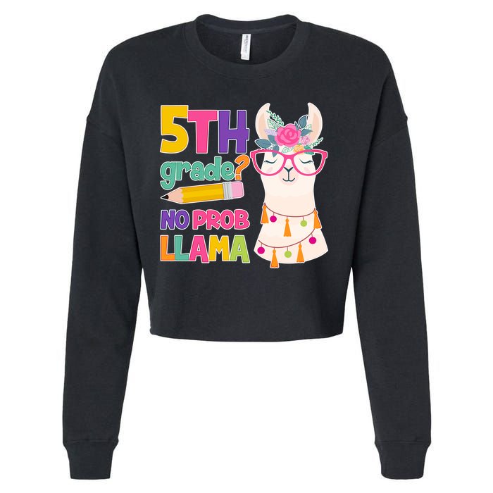 5th Grade? No Prob Llama Cropped Pullover Crew