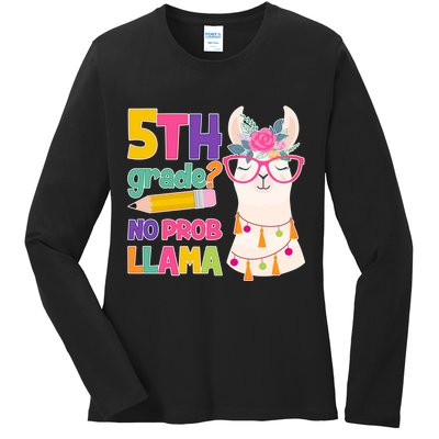 5th Grade? No Prob Llama Ladies Long Sleeve Shirt
