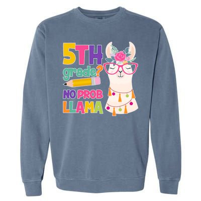 5th Grade? No Prob Llama Garment-Dyed Sweatshirt