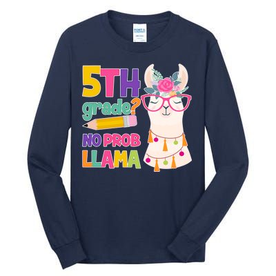 5th Grade? No Prob Llama Tall Long Sleeve T-Shirt