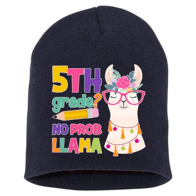 5th Grade? No Prob Llama Short Acrylic Beanie