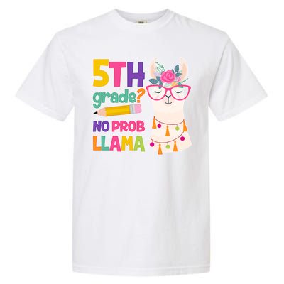 5th Grade? No Prob Llama Garment-Dyed Heavyweight T-Shirt