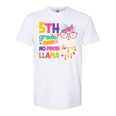 5th Grade? No Prob Llama Softstyle CVC T-Shirt