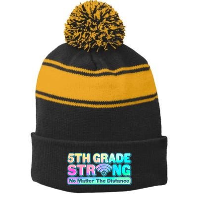 5th Grade Strong No Matter The Distance Distancing Learning Stripe Pom Pom Beanie