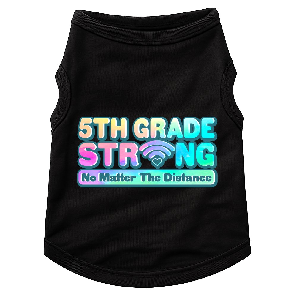5th Grade Strong No Matter The Distance Distancing Learning Doggie Tank