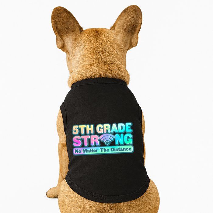 5th Grade Strong No Matter The Distance Distancing Learning Doggie Tank