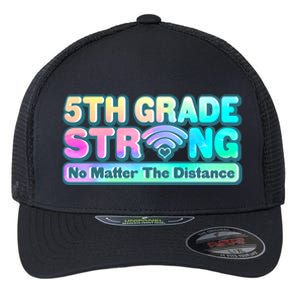 5th Grade Strong No Matter The Distance Distancing Learning Flexfit Unipanel Trucker Cap