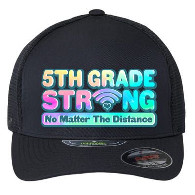 5th Grade Strong No Matter The Distance Distancing Learning Flexfit Unipanel Trucker Cap