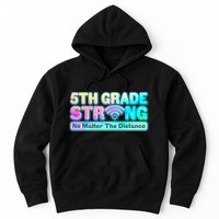 5th Grade Strong No Matter The Distance Distancing Learning Hoodie