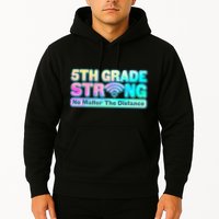 5th Grade Strong No Matter The Distance Distancing Learning Hoodie