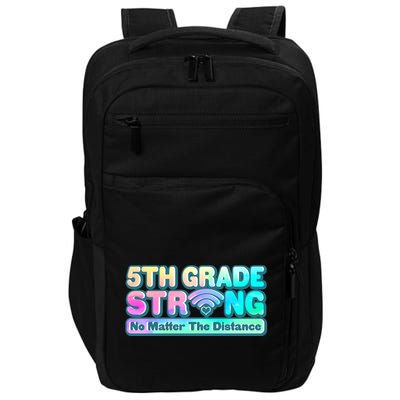 5th Grade Strong No Matter The Distance Distancing Learning Impact Tech Backpack