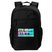 5th Grade Strong No Matter The Distance Distancing Learning Daily Commute Backpack