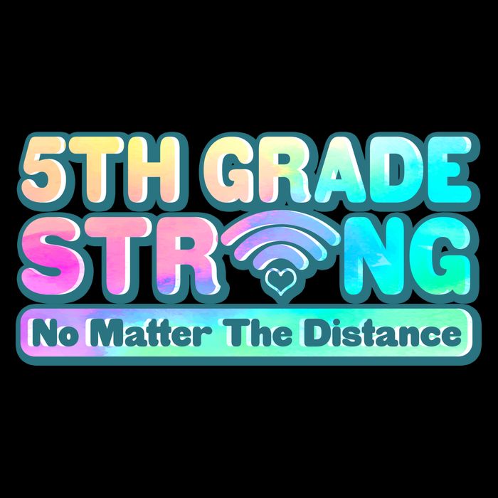 5th Grade Strong No Matter The Distance Distancing Learning Button