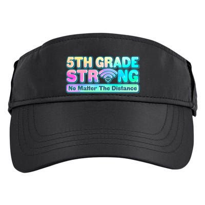5th Grade Strong No Matter The Distance Distancing Learning Adult Drive Performance Visor