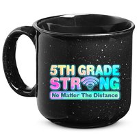 5th Grade Strong No Matter The Distance Distancing Learning 15oz Campfire Ceramic Mug
